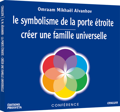 CD - Le symbolisme de la porte étroite - Créer une famille universelle
