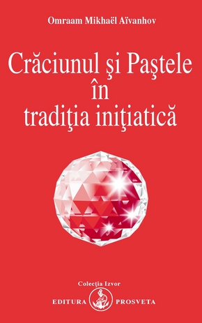 Craciunul si Pastele în traditia initiatica