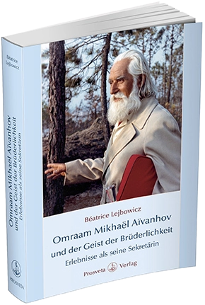 Omraam Mikhaël Aïvanhov und der Geist der Brüderlichkeit